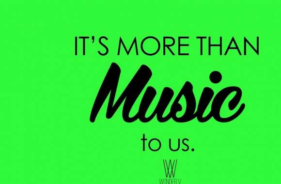 Its more than MUSIC to us