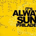 It s Always Sunny In Philadelphia PC wallpapers