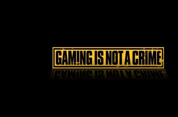 Gaming Is Not A Crime