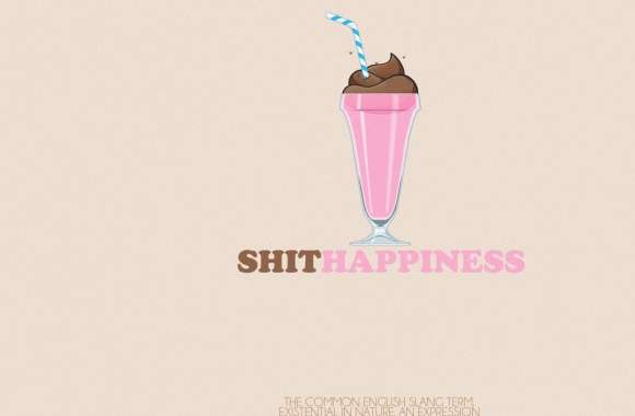ShitHappiness wallpapers hd quality