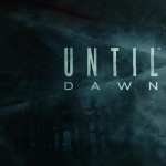Until Dawn new wallpapers