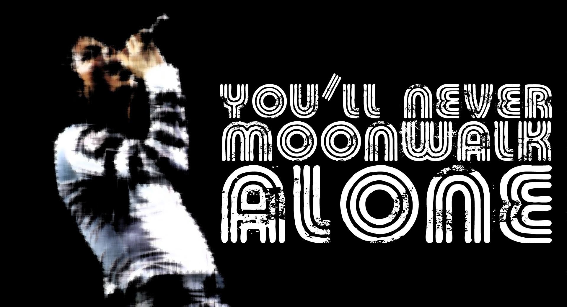 You Will Never Moonwalk Alone at 1152 x 864 size wallpapers HD quality