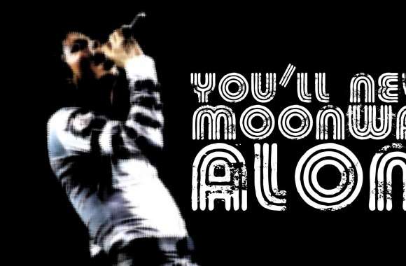 You Will Never Moonwalk Alone wallpapers hd quality