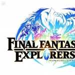 Final Fantasy Explorers new wallpaper