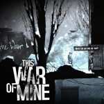 This War of Mine images