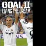 Goal II Living the Dream full hd