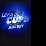 Lets Be Cops desktop