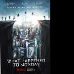 What Happened to Monday hd photos