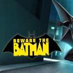 Beware The Batman widescreen