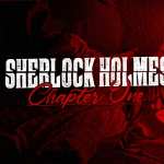 Sherlock Holmes Chapter One high definition photo