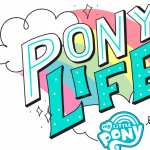 My Little Pony Pony Life hd photos