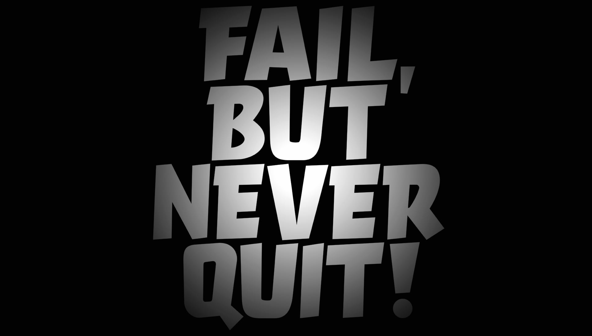 Fail But Never Quit wallpapers HD quality