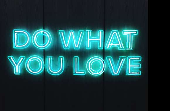 Do What You Love wallpapers hd quality