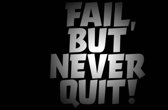 Fail But Never Quit