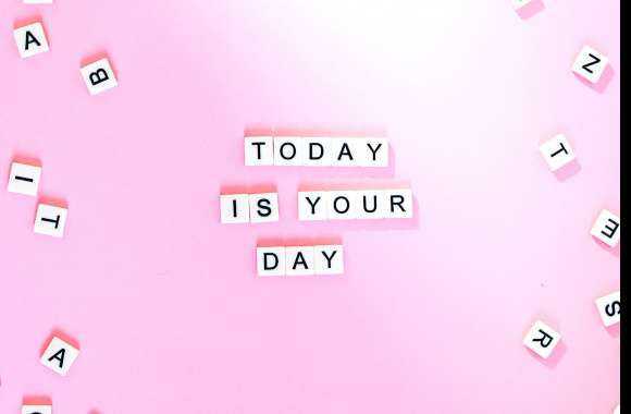 Today is Your Day