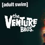 Movie The Venture Bros. Radiant Is The Blood Of The Baboon Heart new wallpapers