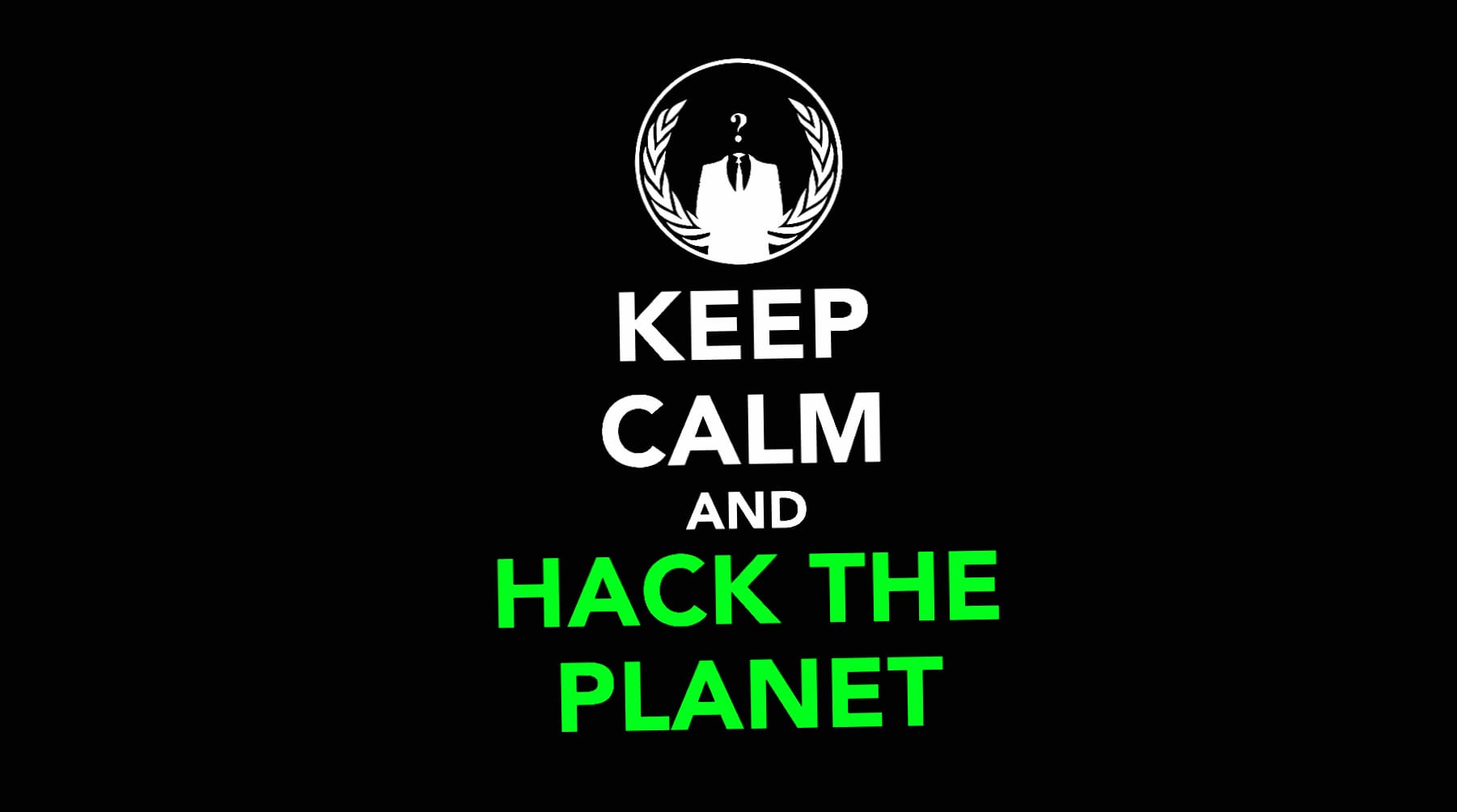 Keep Calm and Hack the Planet at 750 x 1334 iPhone 6 size wallpapers HD quality